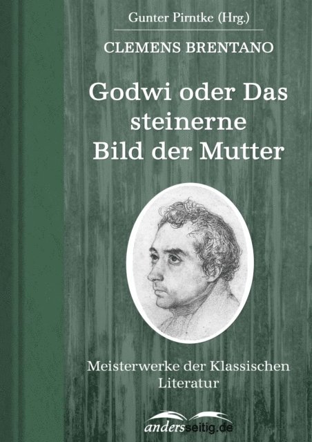 Clemens Brentano - Godwi oder Das steinerne Bild der Mutter, E-bok