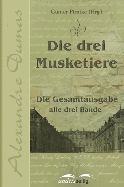 Alexandre Dumas - Die drei Musketiere, E-bok