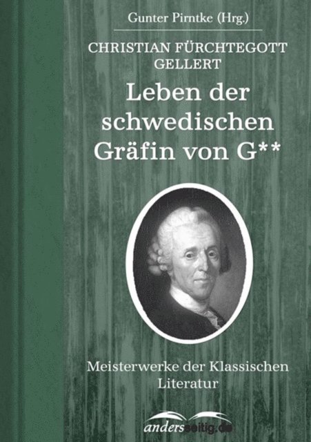 Christian Furchtegott Gellert - Leben der schwedischen Gräfin von G**, E-bok