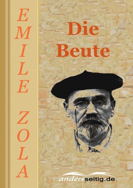 Emile Zola - Die Beute, E-bok