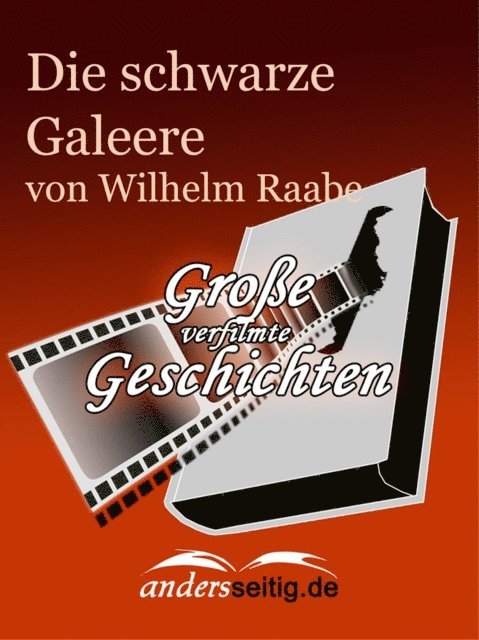 Wilhelm Raabe - Die schwarze Galeere, E-bok