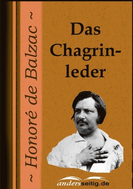 Honore de Balzac - Das Chagrinleder, E-bok
