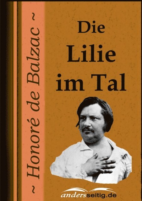 Honore de Balzac - Die Lilie im Tal, E-bok