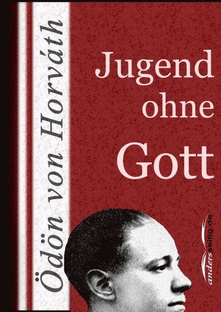 Odon von Horvath - Jugend ohne Gott, E-bok