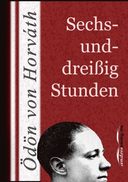 Odon von Horvath - Sechsunddreißig Stunden, E-bok