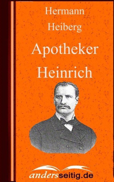 Hermann Heiberg - Apotheker Heinrich, E-bok