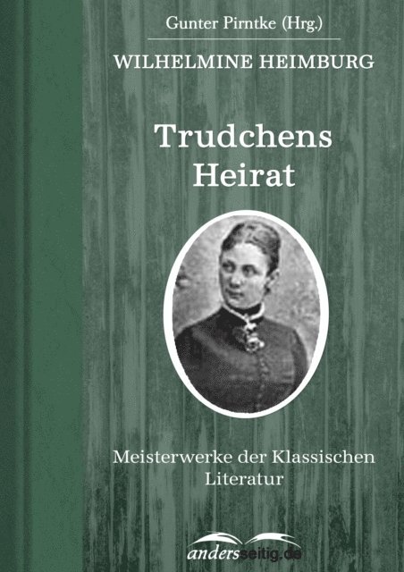 Wilhelmine Heimburg - Trudchens Heirat, E-bok