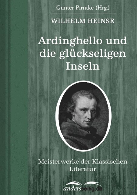 Wilhelm Heinse - Ardinghello und die glückseligen Inseln, E-bok