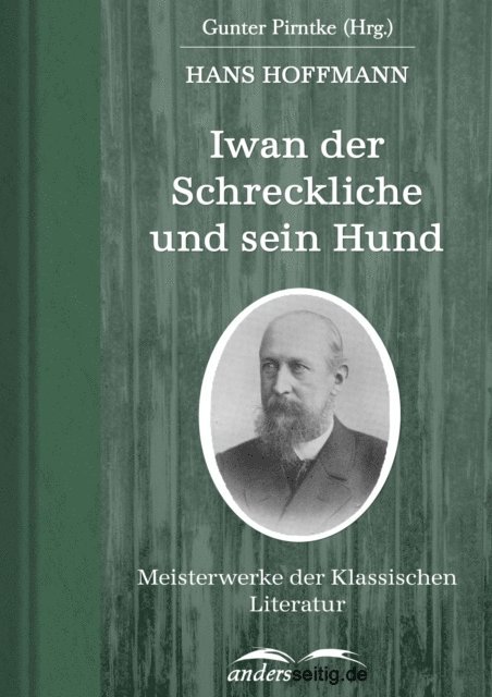 Hans Hoffmann - Iwan der Schreckliche und sein Hund, E-bok