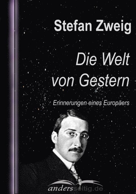 Stefan Zweig - Die Welt von Gestern, E-bok