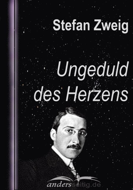 Stefan Zweig - Ungeduld des Herzens, E-bok