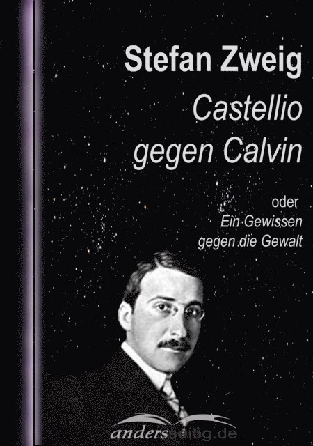 Stefan Zweig - Castellio gegen Calvin, E-bok