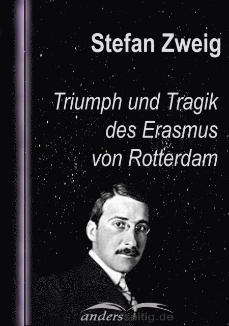 Stefan Zweig - Triumph und Tragik des Erasmus von Rotterdam, E-bok