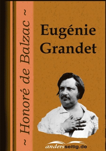 Honore de Balzac - Eugénie Grandet, E-bok