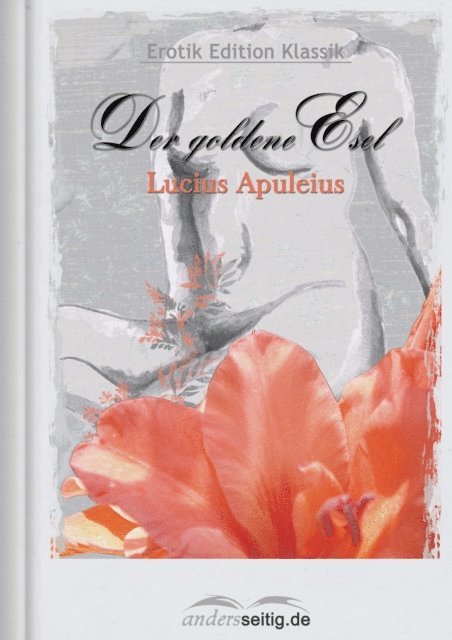 Lucius Apuleius - Der goldene Esel, E-bok