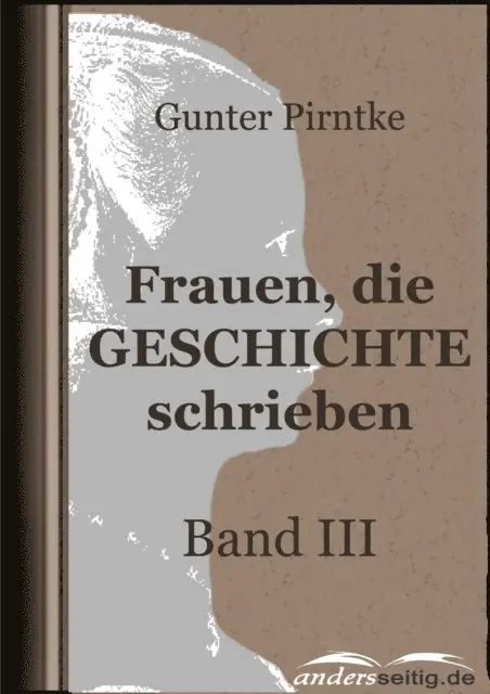 Gunter Pirntke - Frauen, die Geschichte schrieben - Band III, E-bok. Tillgänglighet: Lägg i varukorg