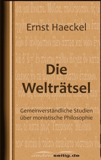 Ernst Haeckel - Die Welträtsel, E-bok