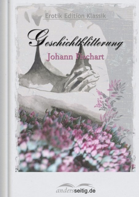 Johann Fischart - Geschichtklitterung, E-bok