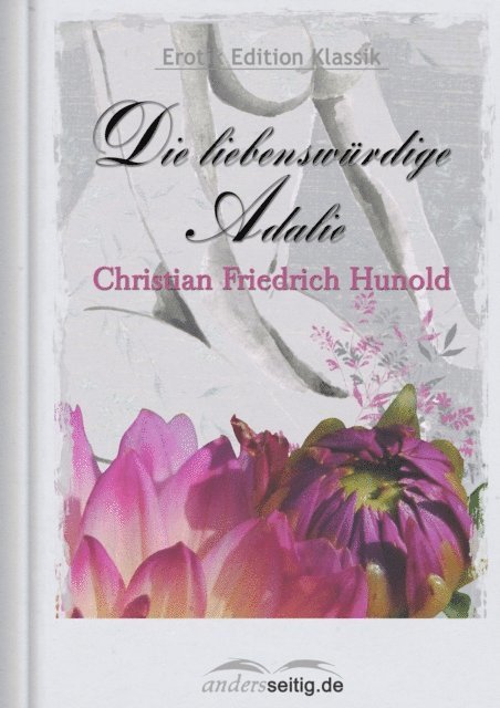 Christian Friedrich Hunold - Die liebenswürdige Adalie, E-bok