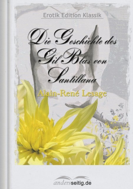 Alain-Rene Lesage - Die Geschichte des Gil Blas von Santillana, E-bok