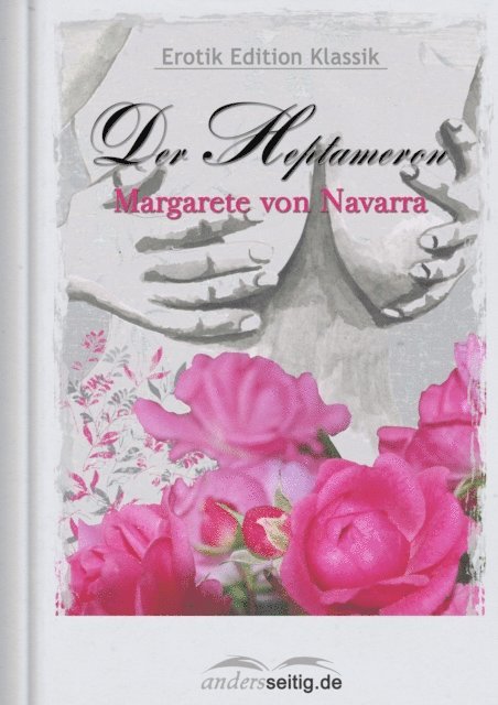Margarete von Navarra - Der Heptameron, E-bok