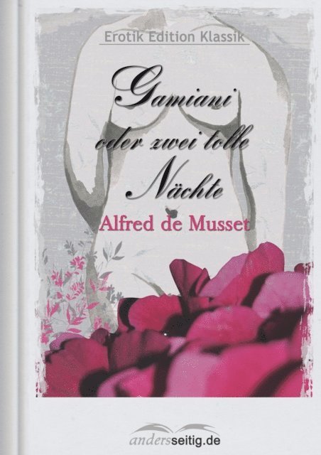 Alfred de Musset - Gamiani oder zwei tolle Nächte, E-bok