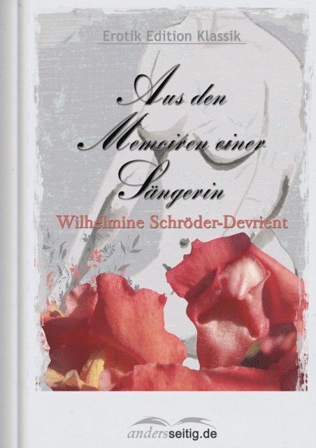 Wilhelmine Schroder-Devrient - Aus den Memoiren einer Sängerin, E-bok