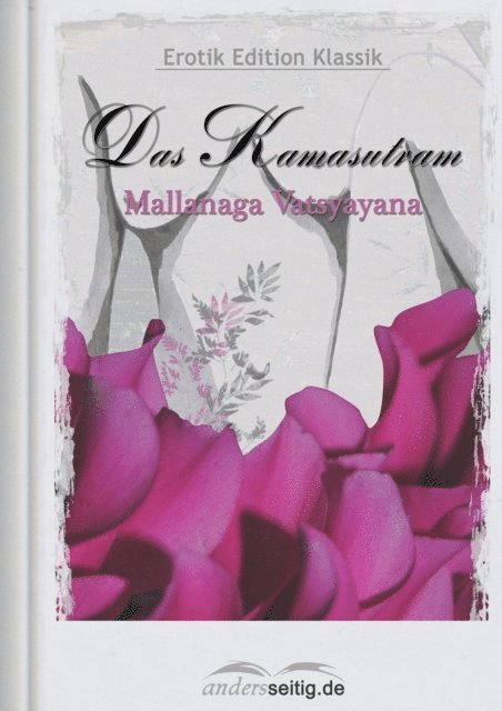 Mallanaga Vatsyayana - Das Kamasutram, E-bok