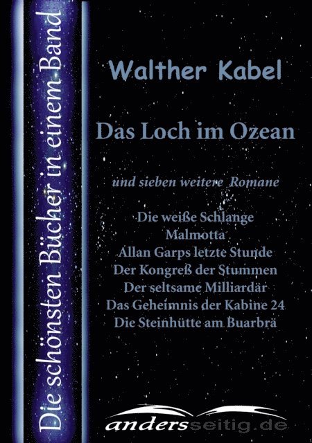 Walther Kabel - Das Loch im Ozean und sieben weitere Romane, E-bok