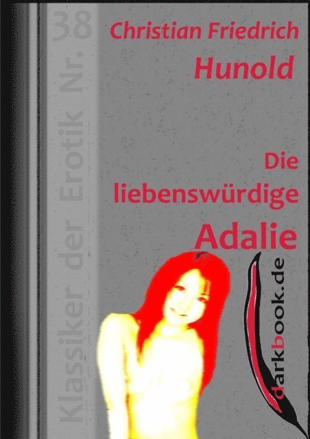 Christian Friedrich Hunold - Die liebenswürdige Adalie, E-bok