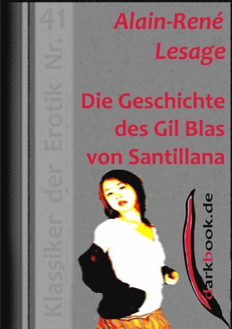 Alain-Rene Lesage - Die Geschichte des Gil Blas von Santillana, E-bok
