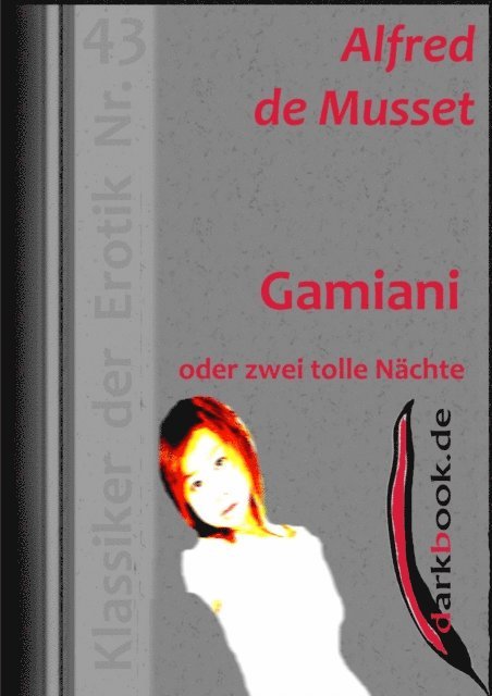 Alfred de Musset - Gamiani oder zwei tolle Nächte, E-bok