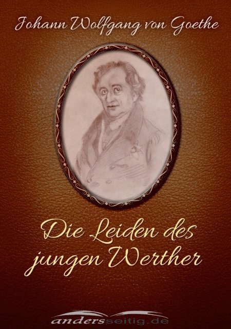 Johann Wolfgang von Goethe - Die Leiden des jungen Werther, E-bok