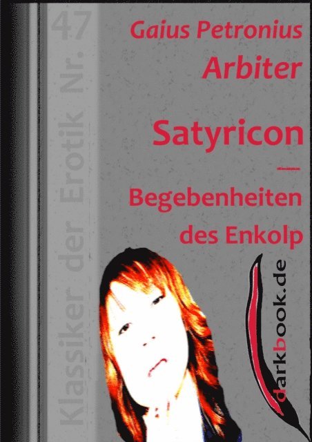 Gaius Petronius Arbiter - Satyricon - Begebenheiten des Enkolp, E-bok