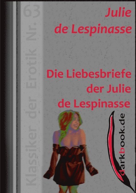 Julie de Lespinasse - Die Liebesbriefe der Julie de Lespinasse, E-bok