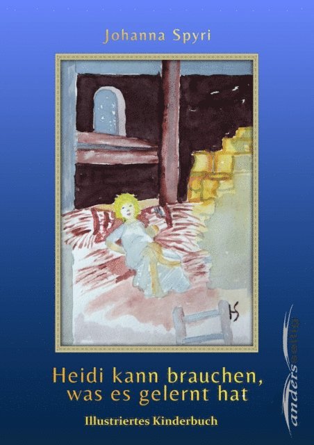 Johanna Spyri - Heidi kann brauchen, was es gelernt hat, E-bok