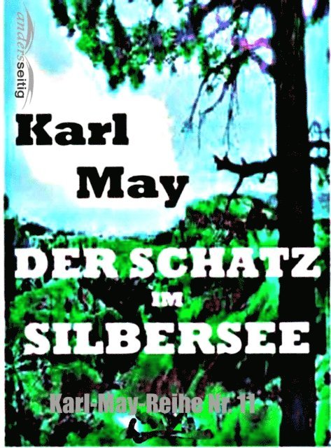 Karl May - Der Schatz im Silbersee, E-bok