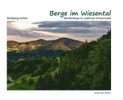 Wolfgang Lechler - Berge im Wiesental, Inbunden. Tillgänglighet: Lägg i varukorg