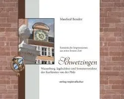 Manfred Bender - Schwetzingen. Wasserburg, Jagdschloss und Sommerresidenz der Kurfürsten von der Pfalz, Inbunden. Tillgänglighet: Lägg i varukorg