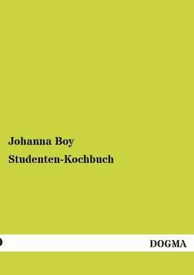 Johanna Boy - Studenten-Kochbuch, Häftad. Tillgänglighet: Tillfälligt slut