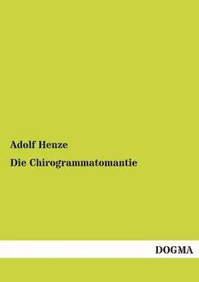 Adolf Henze - Chirogrammatomantie, Häftad. Tillgänglighet: Tillfälligt slut