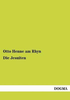 Otto Henne Am Rhyn - Jesuiten, Häftad