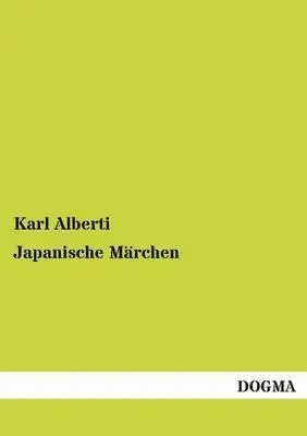 Karl Alberti - Japanische Marchen, Häftad. Tillgänglighet: Tillfälligt slut