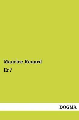 Maurice Renard - Er?, Häftad