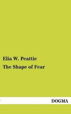 Elia W Peattie - Shape of Fear, Häftad
