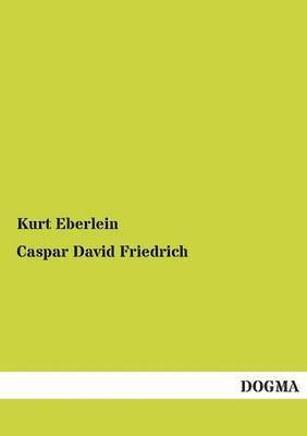 Kurt Eberlein - Caspar David Friedrich, Häftad