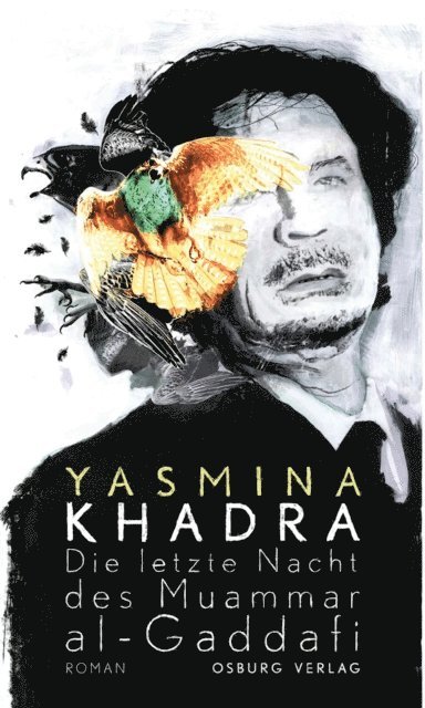 Yasmina Khadra - Die letzte Nacht des Muammar al-Gaddafi, E-bok