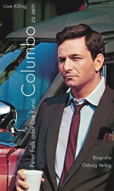 Uwe Killing - Peter Falk oder die Kunst, Columbo zu sein, E-bok. Tillgänglighet: Lägg i varukorg