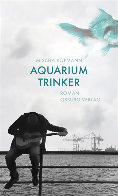 Mischa Kopmann - Aquariumtrinker. Roman, E-bok. Tillgänglighet: Lägg i varukorg