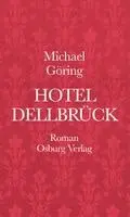 Michael Göring - Hotel Dellbrück, Inbunden. Tillgänglighet: Lägg i varukorg